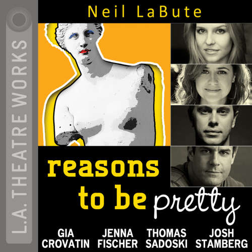 Audiobook reasons to be pretty - Neil LaBute - Gia Crovatin