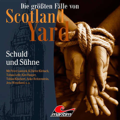 Hoerbuch Die größten Fälle von Scotland Yard, Folge 54: Schuld und Sühne - Markus Duschek - Peter Lontzek