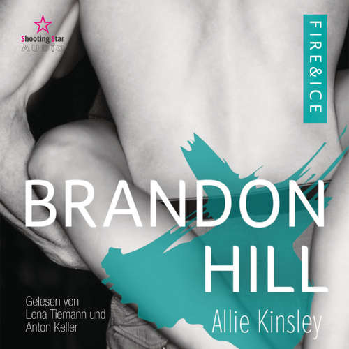 Hoerbuch Brandon Hill - Fire&Ice, Band 5 - Allie Kinsley - Lena Tiemann