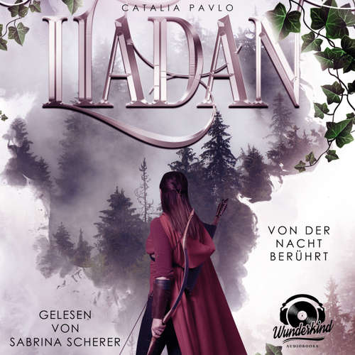 Hoerbuch Von der Nacht berührt - Liadan, Band 1 - Catalia Pavlo - Sabrina Scherer