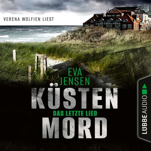 Hoerbuch Das letzte Lied - Küstenmord, Teil 1 - Eva Jensen - Verena Wolfien