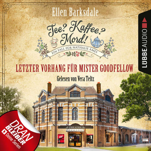 Hoerbuch Letzter Vorhang für Mister Goodfellow - Nathalie Ames ermittelt - Tee? Kaffee? Mord!, Folge 22 - Ellen Barksdale - Vera Teltz