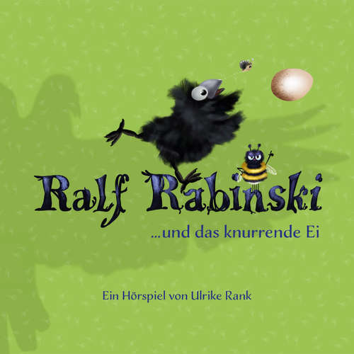 Hoerbuch Ralf Rabinski, Folge 4: Ralf Rabinski und das knurrende Ei - Ulrike Rank - Ulrike Rank