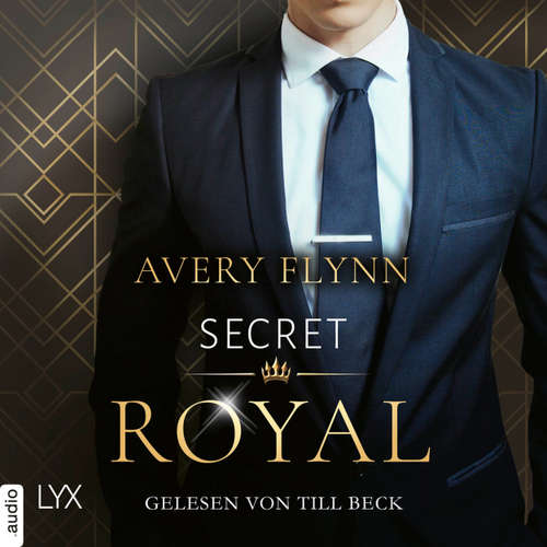 Hoerbuch Secret Royal - Instantly Royal, Teil 1 - Avery Flynn - Till Beck