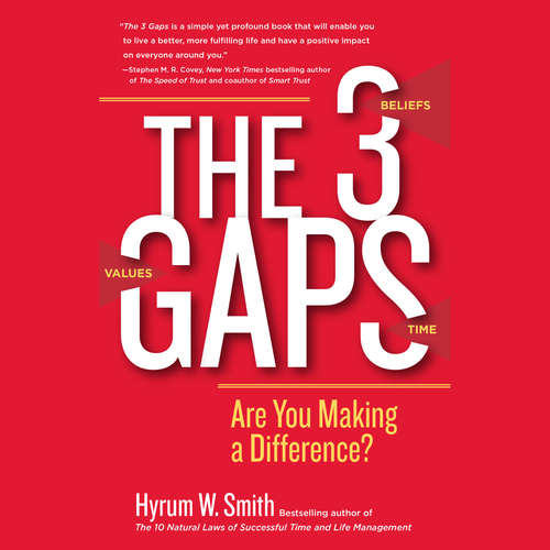 Audiobook The 3 Gaps - Are You Making a Difference? - Hyrum W. Smith - Jeff Hoyt