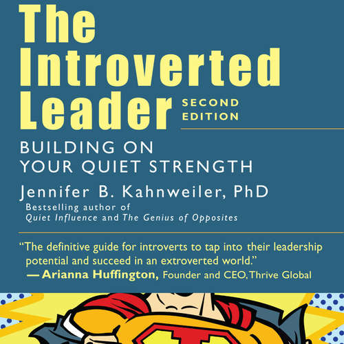 Audiobook The Introverted Leader - Building on Your Quiet Strength - Jennifer Kahnweiler - Tiffany Williams