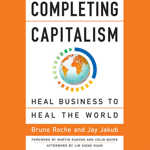 Audiobook Completing Capitalism - Heal Business to Heal the World - Bruno Roche - Tom Kruse