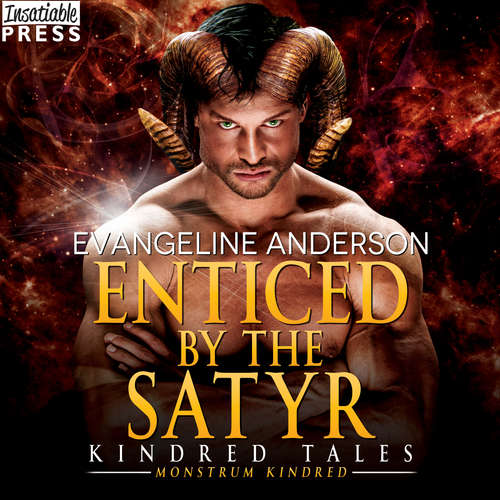 Audiobook Enticed by the Satyr - A Novel of the Monstrum Kindred - Kindred Tales, Book 38 - Evangeline Anderson - Mackenzie Cartwright