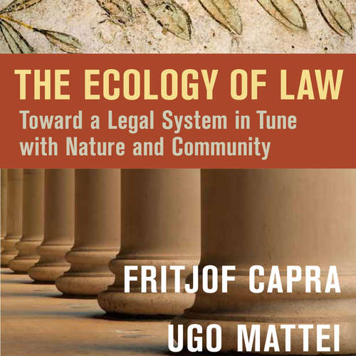 Audiobook The Ecology of Law - Toward a Legal System in Tune with Nature and Community - Fritjof Capra - Jeff Hoyt
