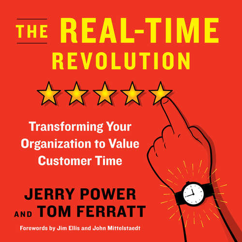 Audiobook The Real-Time Revolution - Transforming Your Organization to Value Customer Time - Jerry Power - Jeff Hoyt
