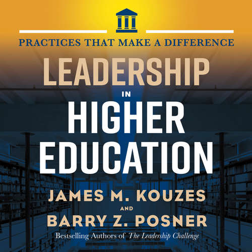 Audiobook Leadership in Higher Education - Practices That Make A Difference - Jim Kouzes - Sean Pratt