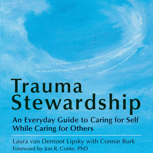 Audiobook Trauma Stewardship - An Everyday Guide to Caring for Self While Caring for Others - Laura van Dernoot Lipsky - Laura van Dernoot Lipsky