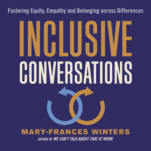 Audiobook Inclusive Conversations - Fostering Equity, Empathy, and Belonging across Differences - Mary-Frances Winters - Robin Miles