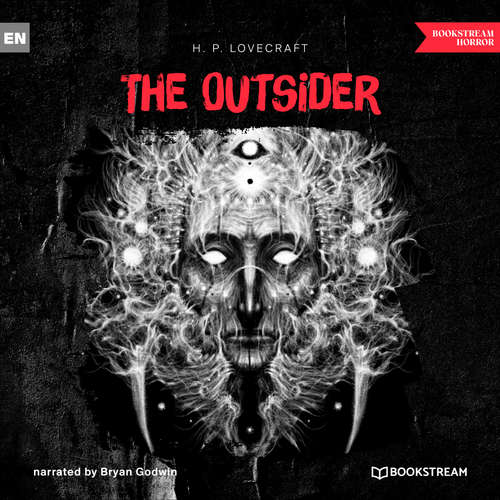 Audiobook The Outsider - H. P. Lovecraft - Bryan Godwin