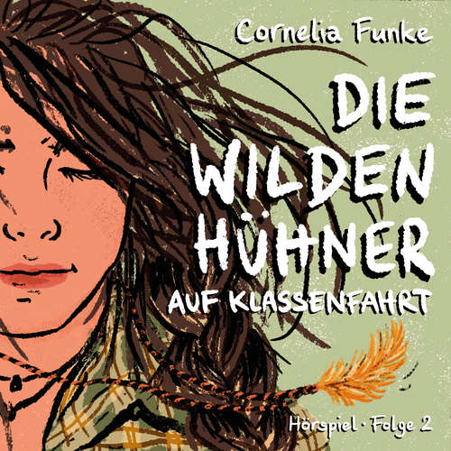 Hoerbuch Die Wilden Hühner, Folge 2: Auf Klassenfahrt - Cornelia Funke - Anne Moll