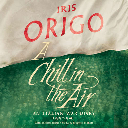 Audiobook A Chill in the Air - Iris Origo - Hilary Bockham
