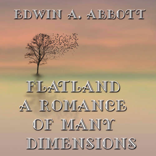 Audiobook Flatland: A Romance of Many Dimensions - Edwin A. Abbott - Kenneth Elliot