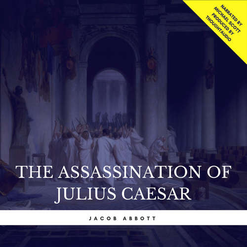 Audiobook The Assassination of Julius Caesar - Jacob Abbott - Michael Scott
