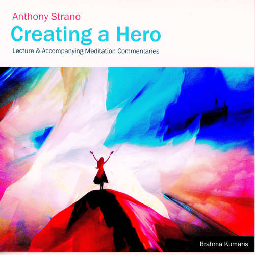 Audiobook Creating a Hero - Anthony Strano - Anthony Strano