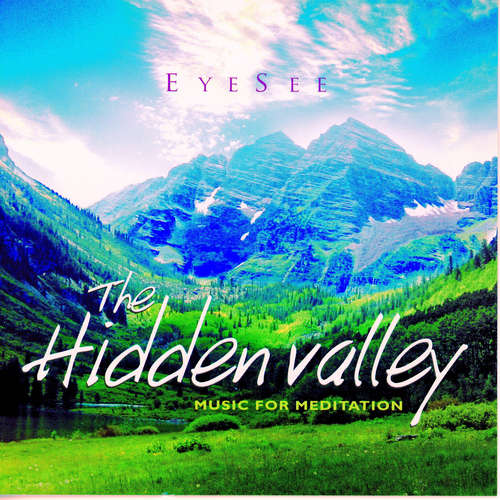 Audiobook The Hidden Valley - Music for Meditation - Brahma Kumaris - Brahma Kumaris