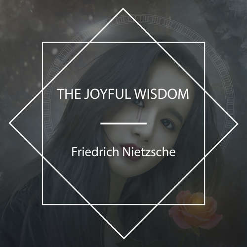 Audiobook The Joyful Wisdom - Friedrich Nietzsche - TimSC