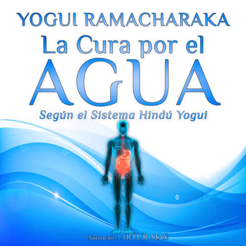 Audiobook La Cura por el Agua - Yogui Ramacharaka - Artur Mas