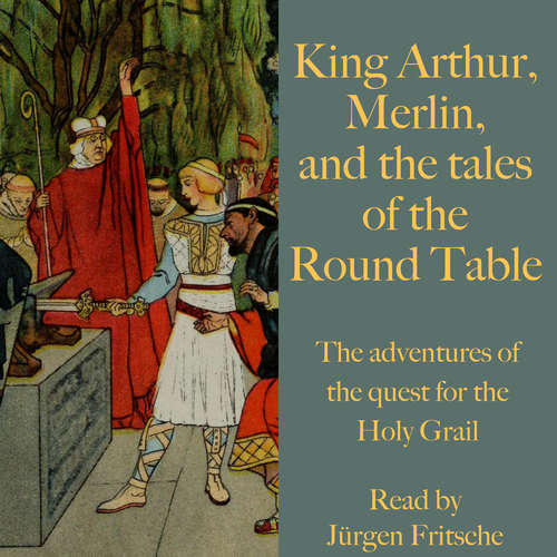 Audiobook King Arthur, Merlin, and the tales of the Round Table - Andrew Lang - Fritsche,Jürgen