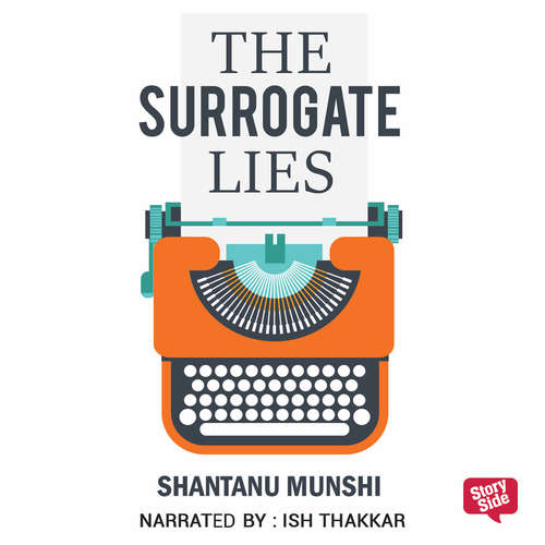 Audiobook The Surrogate Lies - Shantanu Munshi - Ish Thakkar