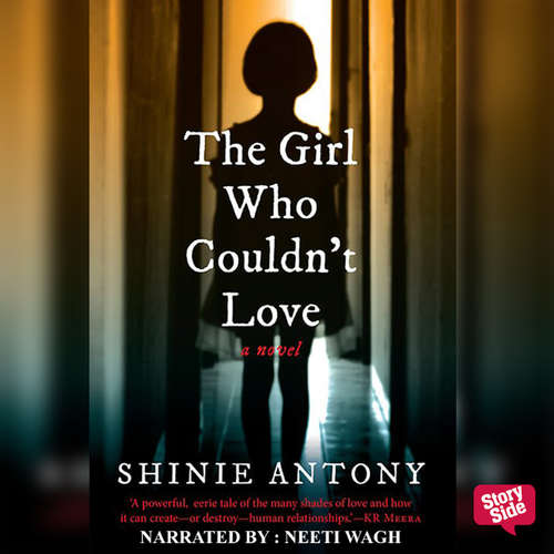 Audiobook The Girl Who Couldn't Love - Shinie Antony - Neeti Wagh