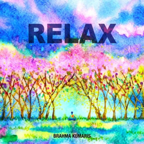Audiobook Relax - Brahma Khumaris - Mike George