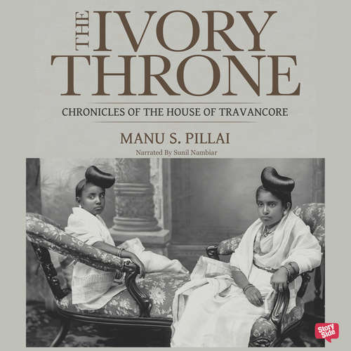Audiobook The Ivory Throne - Manu S. Pillai - Sunil Nambiar