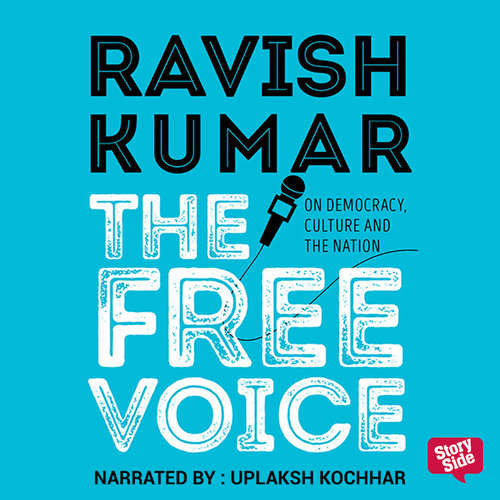Audiobook The Free Voice: On Democracy, Culture and the Nation - Ravish Kumar - Uplaksh Kochhar