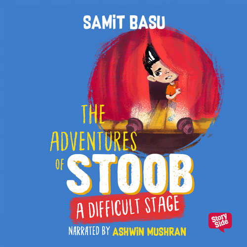 Audiobook Adventures of Stoob: A Difficult Stage - Samit Basu - Ashwin Mushran