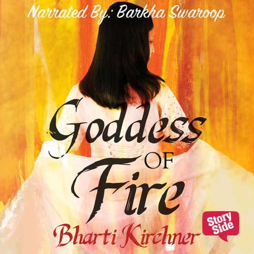 Audiobook Goddess Of Fire - Bharti Kirchner - Barkha Swaroop