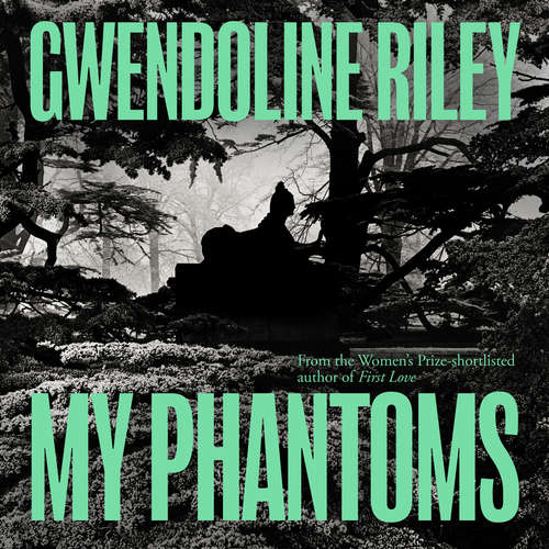 Audiobook My Phantoms - Gwendoline Riley - Helen McAlpine