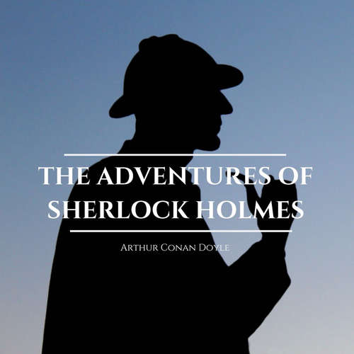 Audiobook The Adventures of Sherlock Holmes - Arthur Conan Doyle - Stephen Scalon