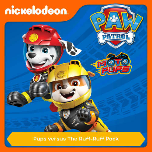 Audiobook Episode 26: Moto Pups: Pups versus The Ruff-Ruff Pack -  - Alex D `Attoma