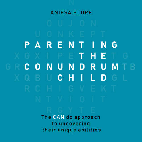 Audiobook Parenting the Conundrum Child - Aniesa Blore - Aniesa Blore