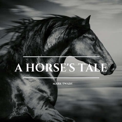 Audiobook A Horse's Tale - Mark Twain - Lee Howard