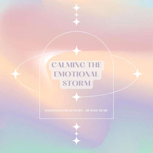 Audiobook Calming The Emotional Storm - NEOWAVES Healing Music for Sound Therapy - NEOWAVES Healing Music for Sound Therapy