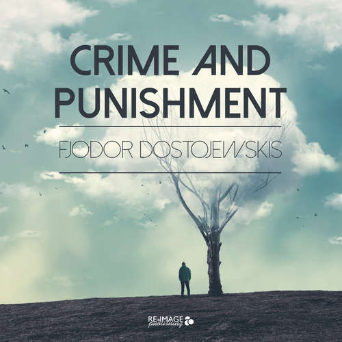 Audiobook Crime and Punishment - Fjodor Dostojewskis - Thomas Goodrich