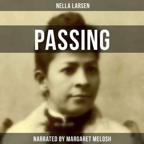 Audiobook Passing - Nella Larsen - Margaret Melosh