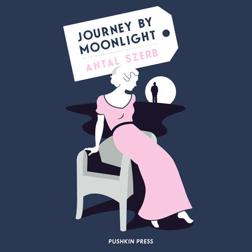 Audiobook Journey by Moonlight - Antal Szerb - Johny Pitts