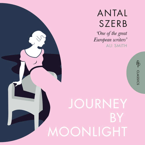Audiobook Journey by Moonlight - Antal Szerb - Johny Pitts