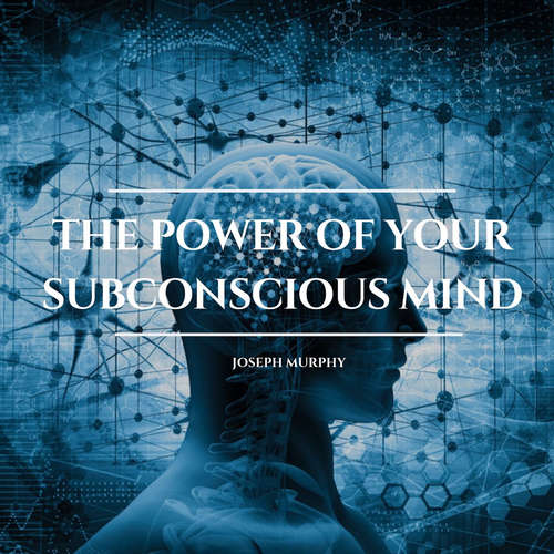 Audiobook The Power of Your Subconscious Mind - Joseph Murphy - Mark White