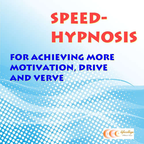 Audiobook Speed-hypnosis for achieving more motivation, drive and verve - Michael Bauer - Gabriele Schönenberger