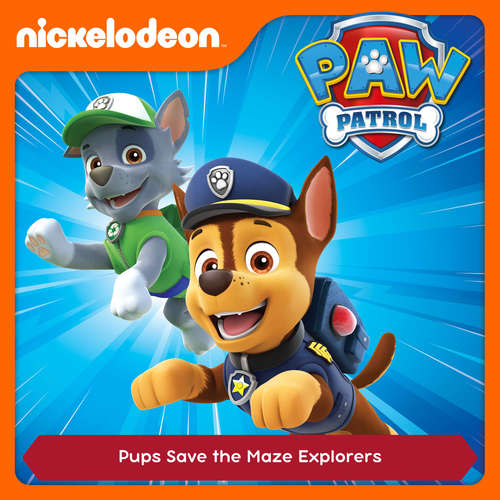 Audiobook Episode 19: Pups Save the Maze Explorers -  - Alex D `Attoma