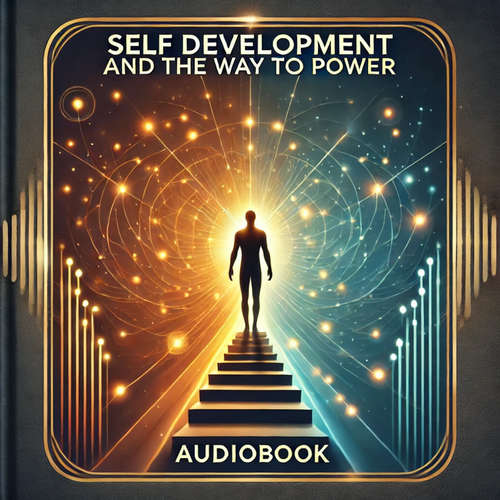 Audiobook Self Development And The Way to Power - L W Rogers - Paul Darn