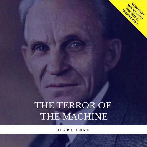 Audiobook The Terror of the Machine - Henry Ford - Michael Scott