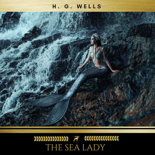 Audiobook The Sea Lady - H. G. Wells - Mark MacNamara